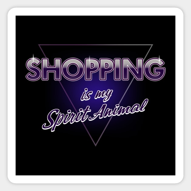 Retro 80's Inspired Shopping Shopaholic Spirit Animal Slogan Gift For Women Sticker by Originals By Boggs